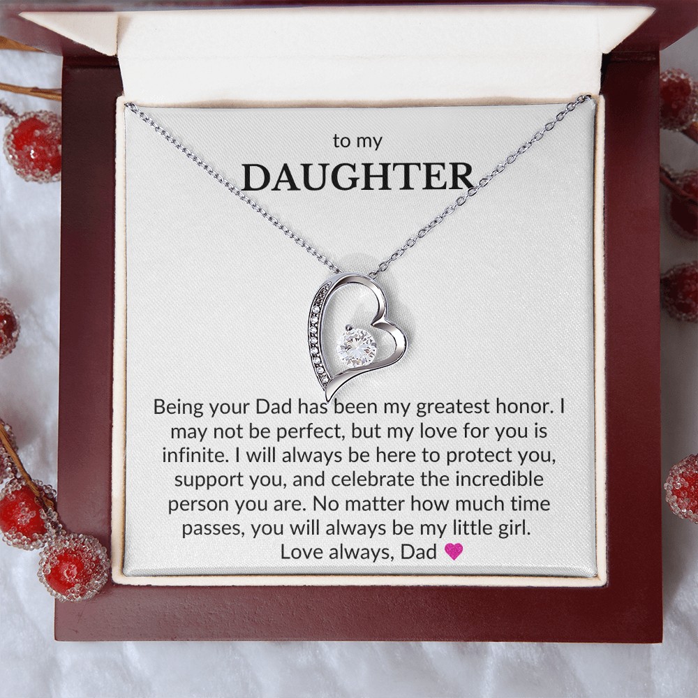 To My Daughter- Being Your Dad Has Been My Greatest Honor- Forever Love Necklace