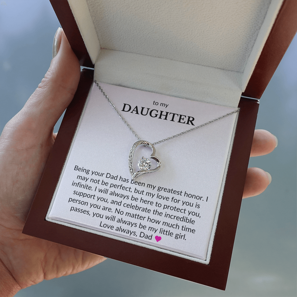 To My Daughter- Being Your Dad Has Been My Greatest Honor- Forever Love Necklace