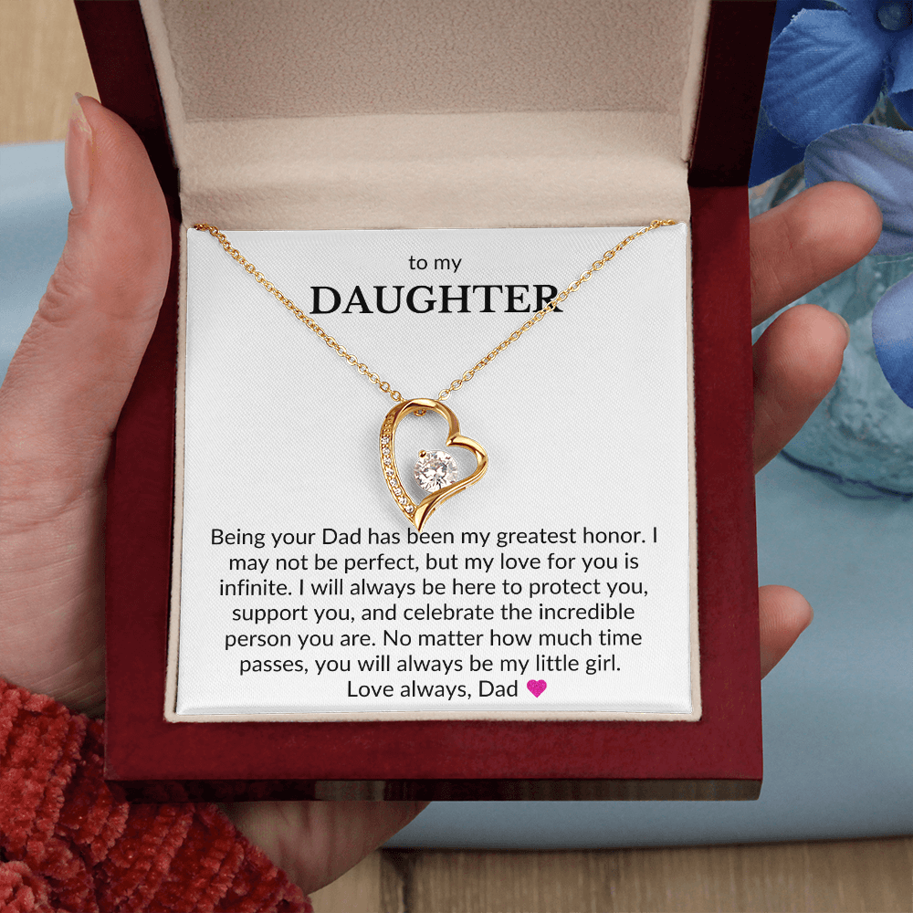 To My Daughter- Being Your Dad Has Been My Greatest Honor- Forever Love Necklace