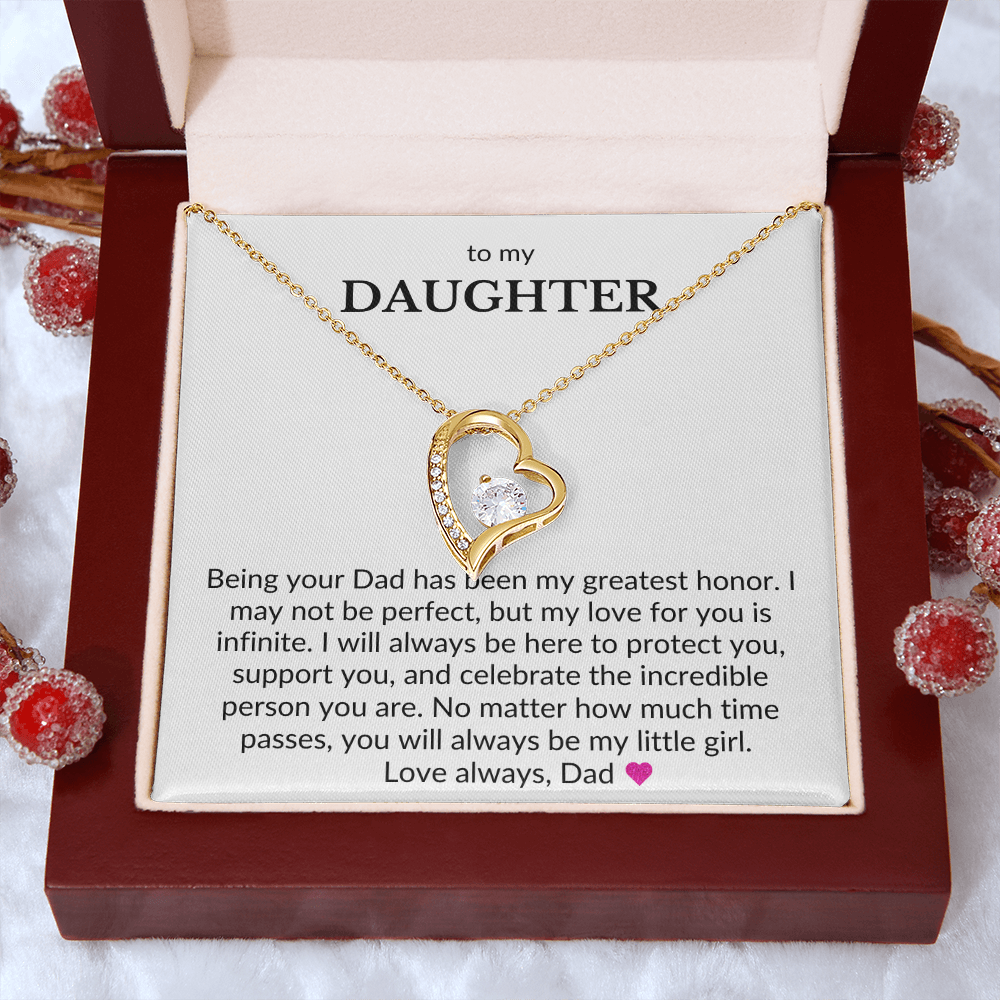 To My Daughter- Being Your Dad Has Been My Greatest Honor- Forever Love Necklace