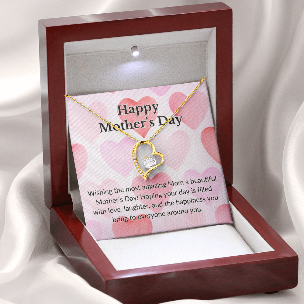 Happy Mother's Day- Wishing The Most Amazing Mom A Beautiful Day-Forever Love Necklace