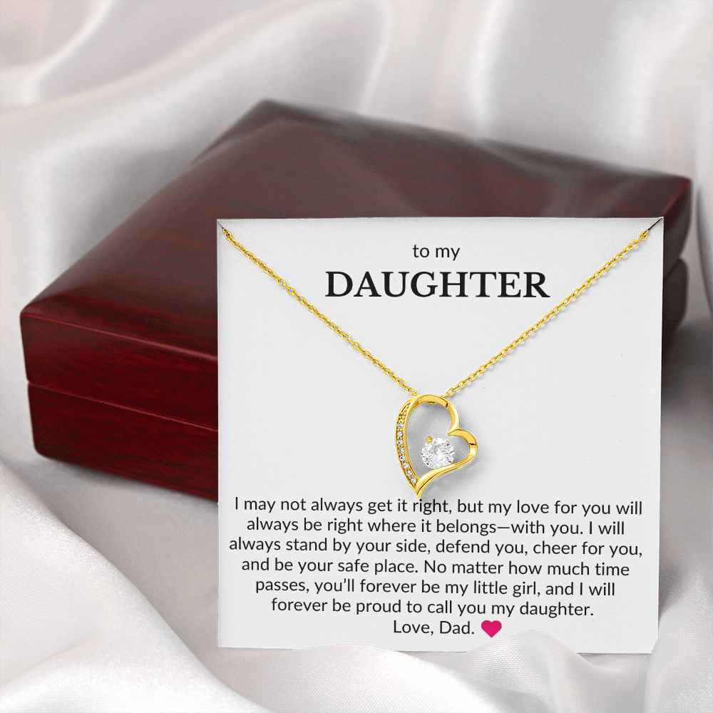 To My Daughter- I May Not Always Get It Right, But My Love For You Is Always Right- Forever Love Necklace