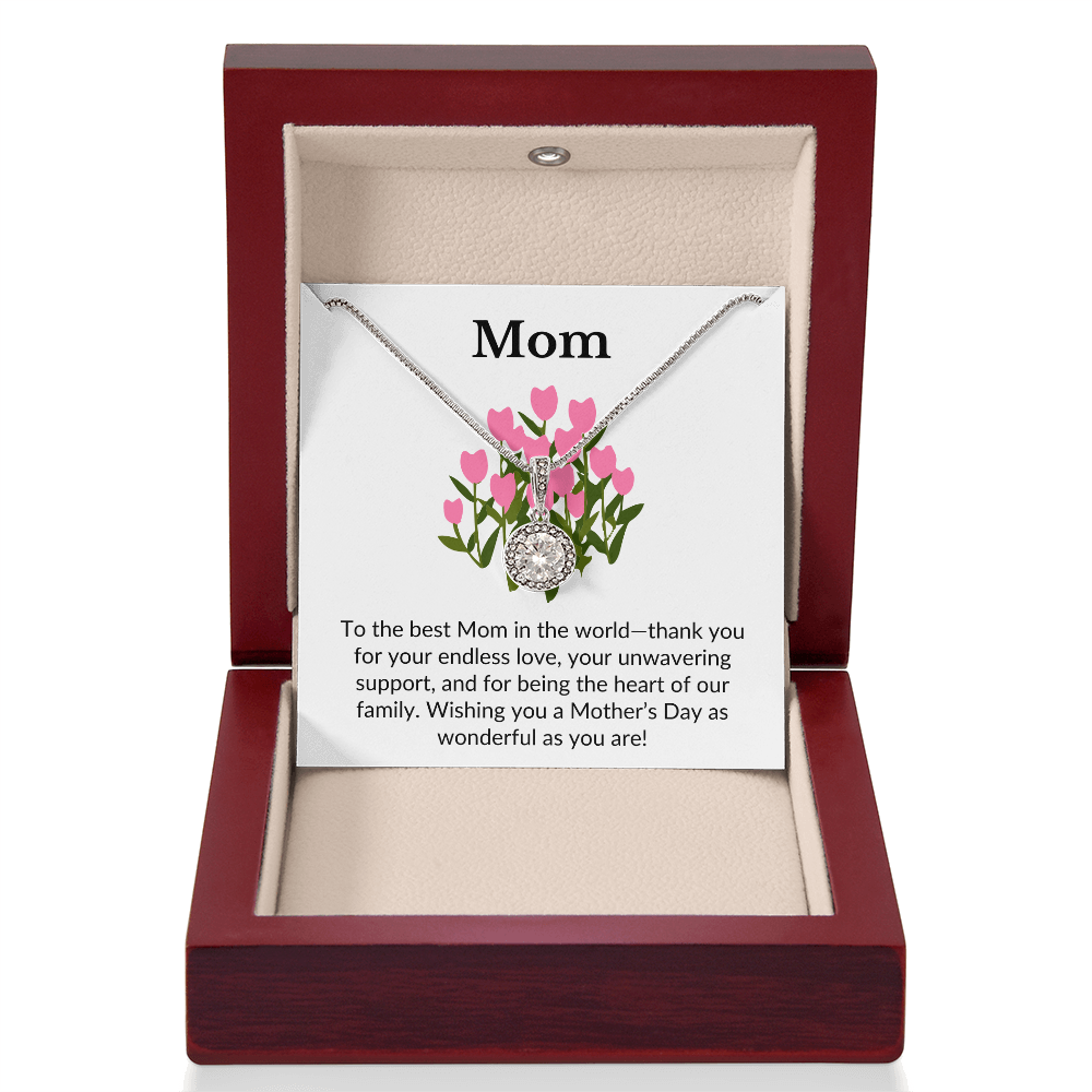 Mom- To The Best Mom In The World- Eternal Hope Necklace