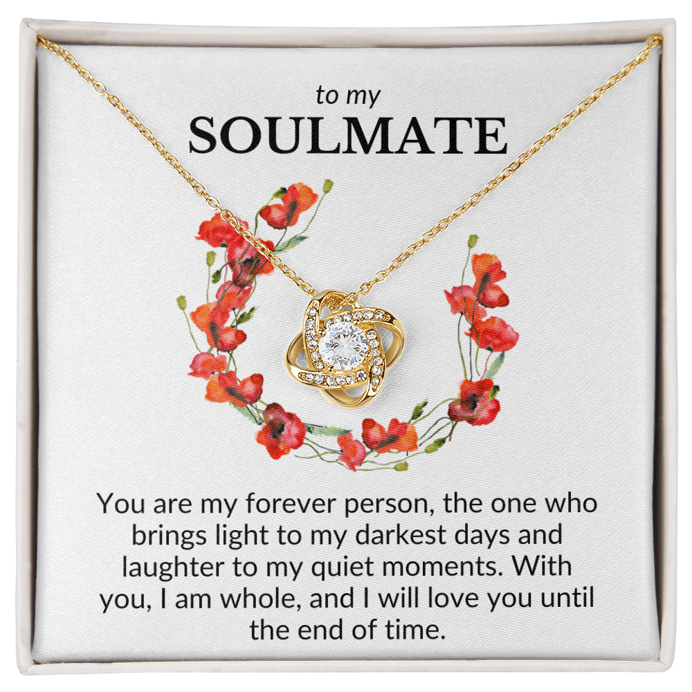 To My Soulmate- You Are My Forever Person-Love Knot Necklace