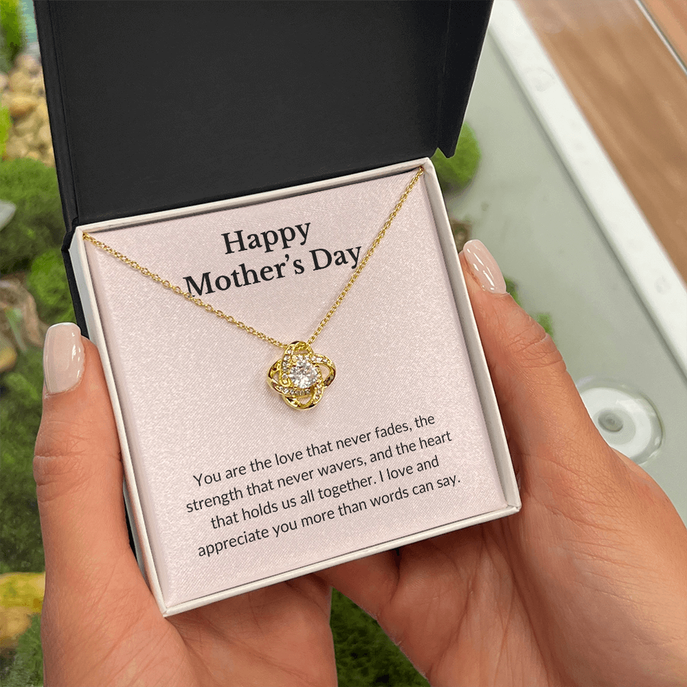 Happy Mother's Day- You Are The Love That Never Fades-Love Knot Necklace