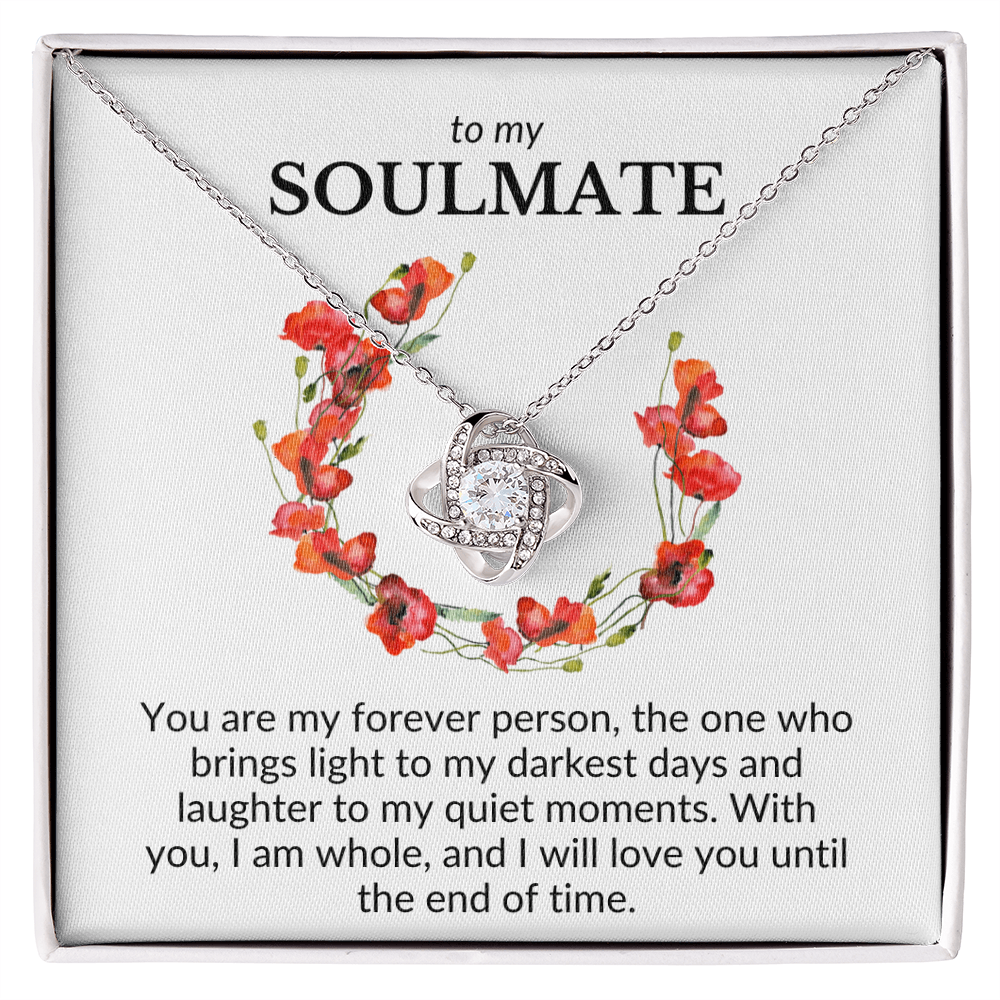 To My Soulmate- You Are My Forever Person-Love Knot Necklace