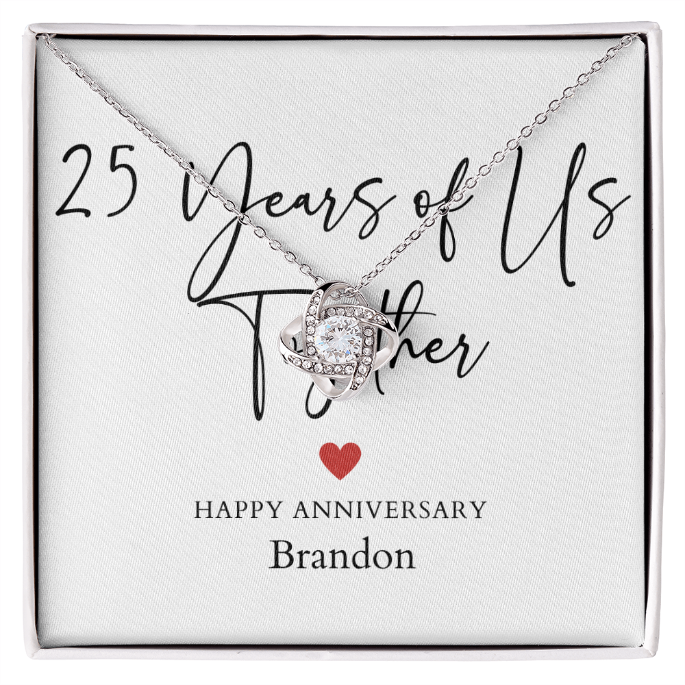 Personalized Twenty-Five Years Of Us Anniversary- Love Knot Necklace