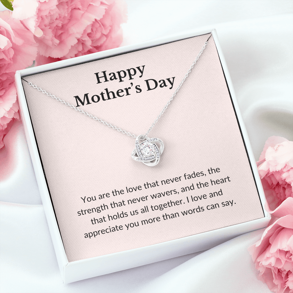 Happy Mother's Day- You Are The Love That Never Fades-Love Knot Necklace