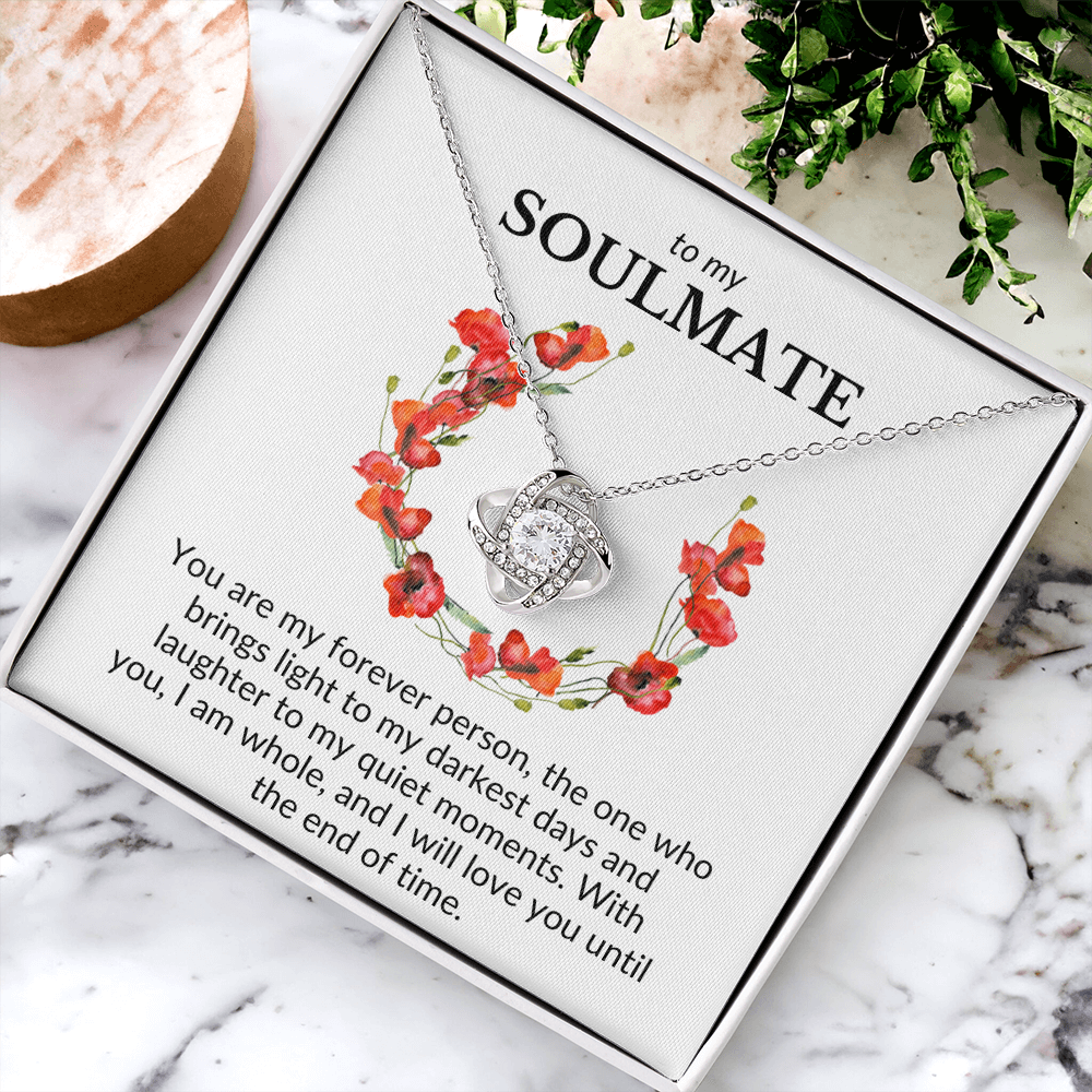 To My Soulmate- You Are My Forever Person-Love Knot Necklace