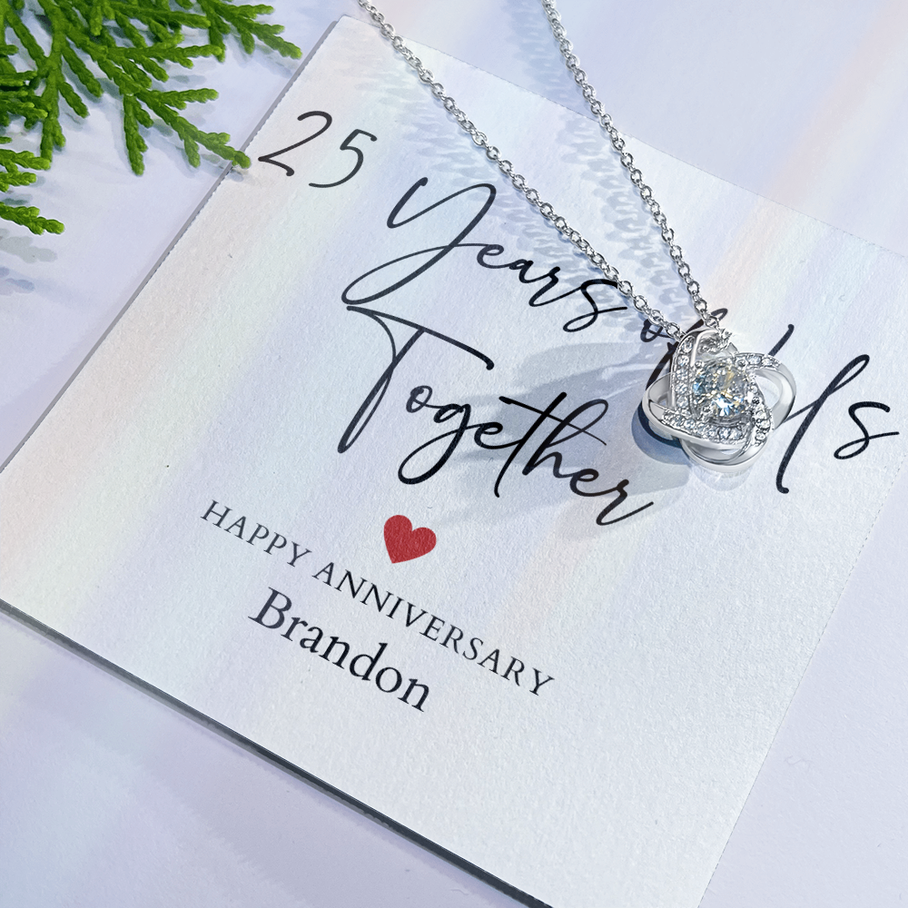 Personalized Twenty-Five Years Of Us Anniversary- Love Knot Necklace
