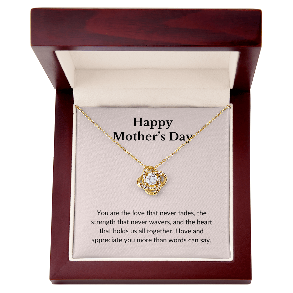 Happy Mother's Day- You Are The Love That Never Fades-Love Knot Necklace