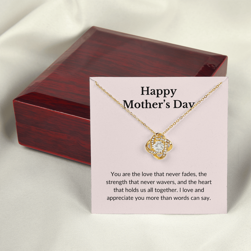 Happy Mother's Day- You Are The Love That Never Fades-Love Knot Necklace