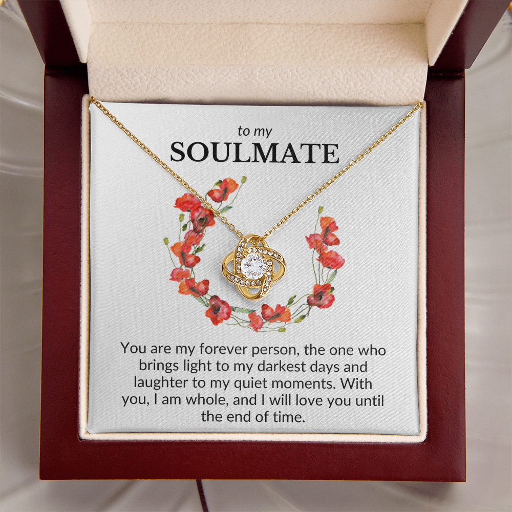 To My Soulmate- You Are My Forever Person-Love Knot Necklace