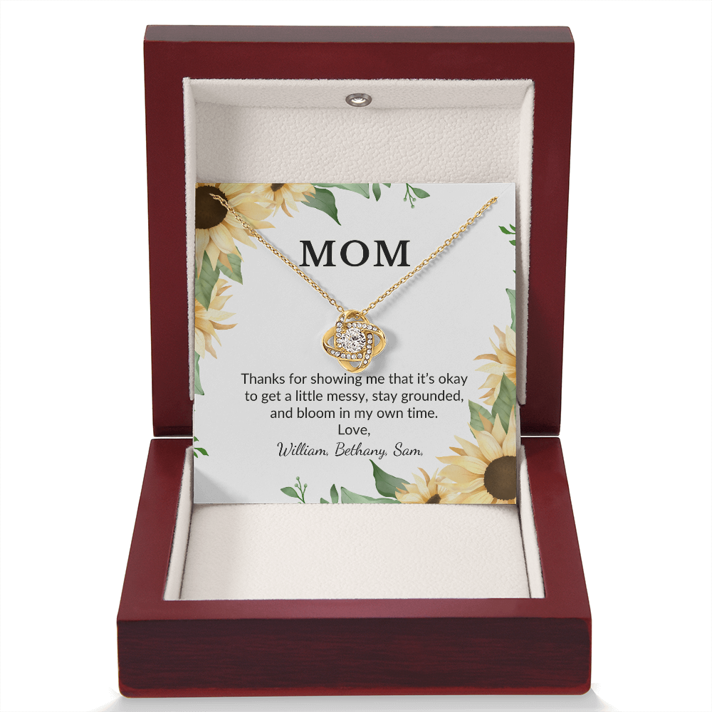 Personalized for Mothers- Thanks For Showing Me It's Okay To Get A Little Messy- Love Knot Necklace