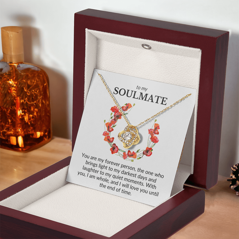 To My Soulmate- You Are My Forever Person-Love Knot Necklace