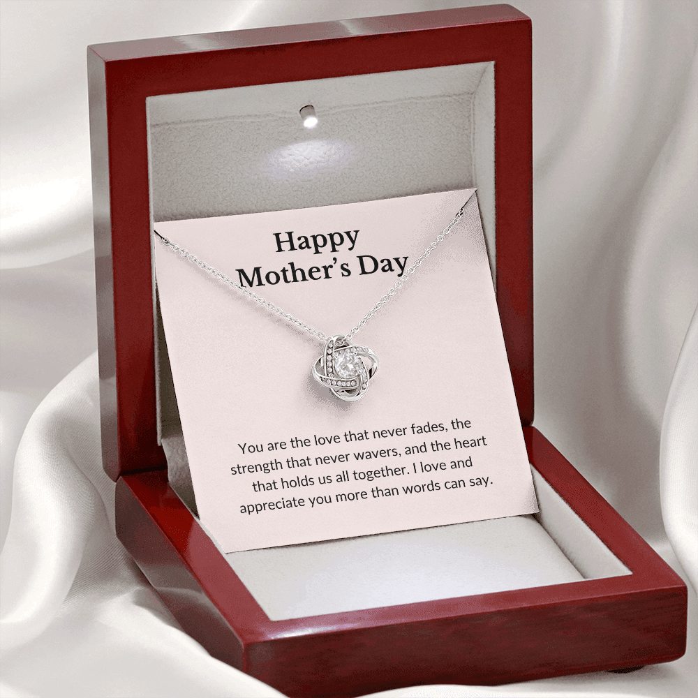 Happy Mother's Day- You Are The Love That Never Fades-Love Knot Necklace