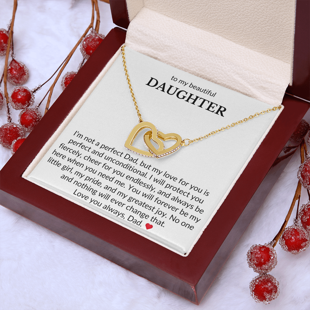 To My Beautiful Daughter- I'm Not A Perfect Dad, But My Love For You Is Perfect- Interlocking Hearts Necklace