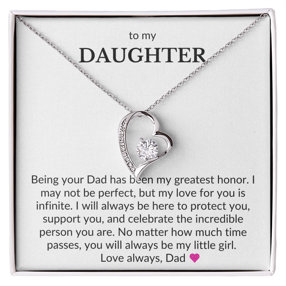 To My Daughter- Being Your Dad Has Been My Greatest Honor- Forever Love Necklace