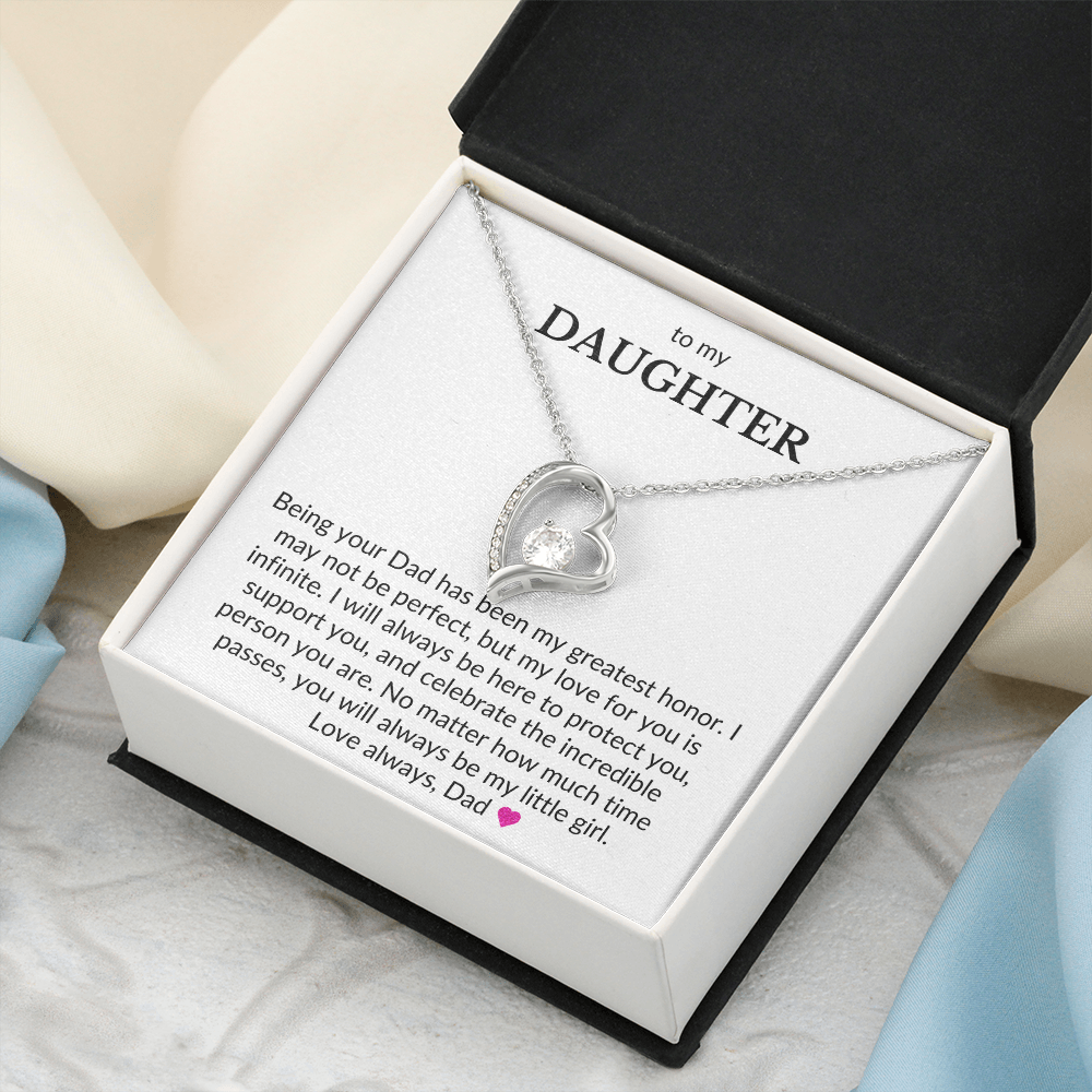 To My Daughter- Being Your Dad Has Been My Greatest Honor- Forever Love Necklace