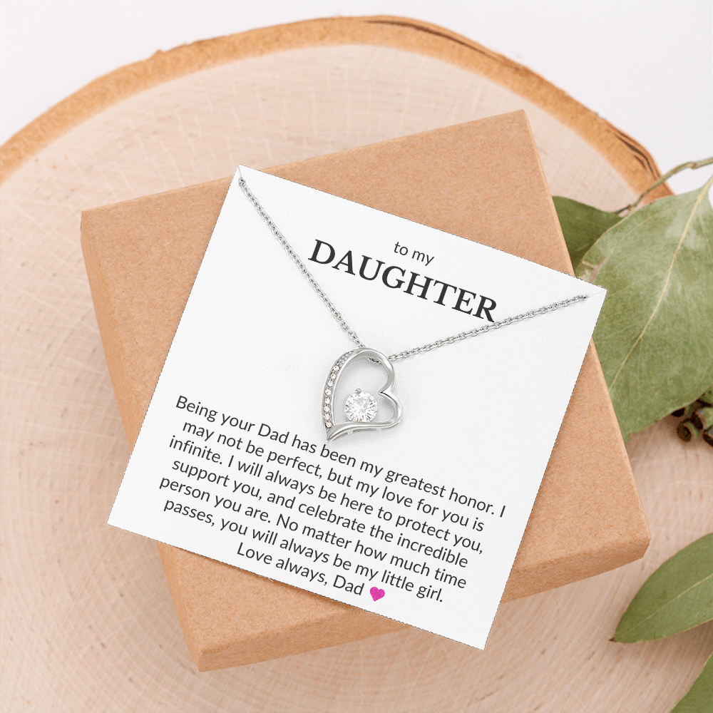 To My Daughter- Being Your Dad Has Been My Greatest Honor- Forever Love Necklace