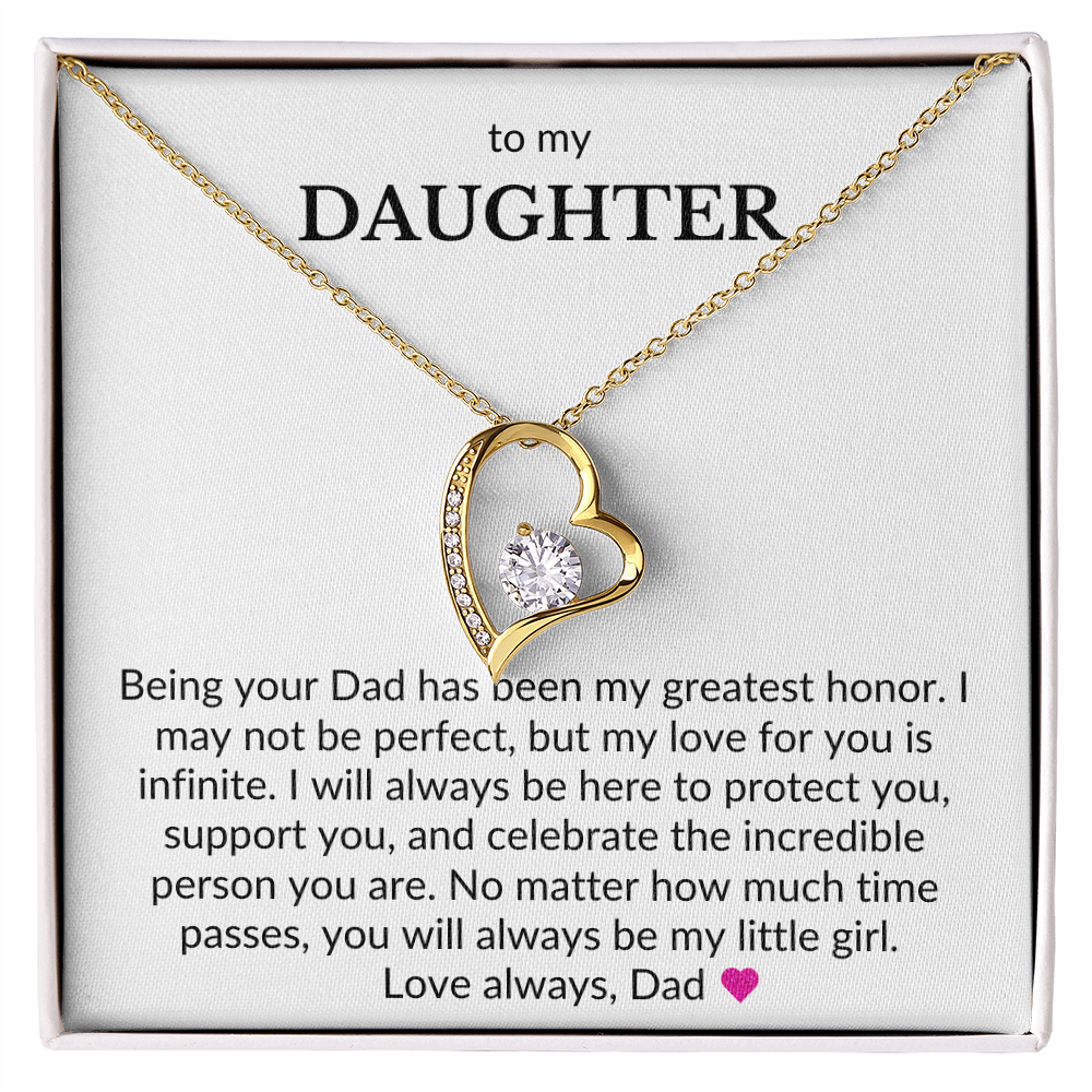 To My Daughter- Being Your Dad Has Been My Greatest Honor- Forever Love Necklace