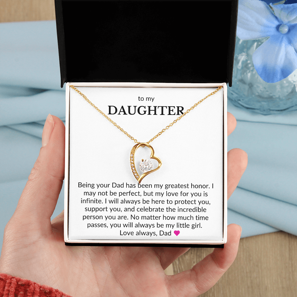 To My Daughter- Being Your Dad Has Been My Greatest Honor- Forever Love Necklace