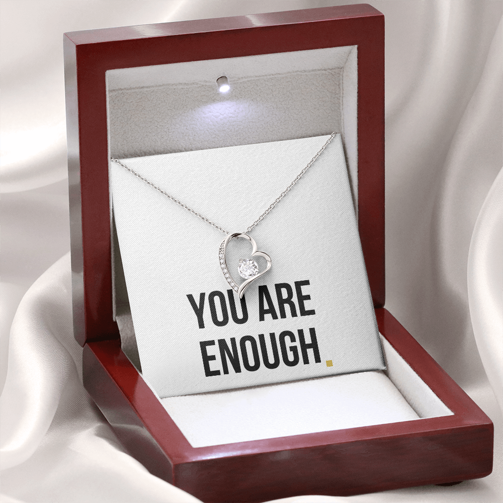 You Are Enough- Forever Love Necklace
