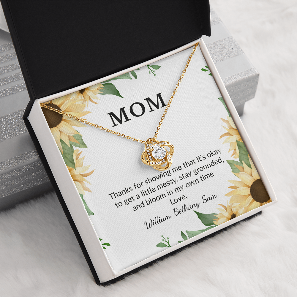 Personalized for Mothers- Thanks For Showing Me It's Okay To Get A Little Messy- Love Knot Necklace