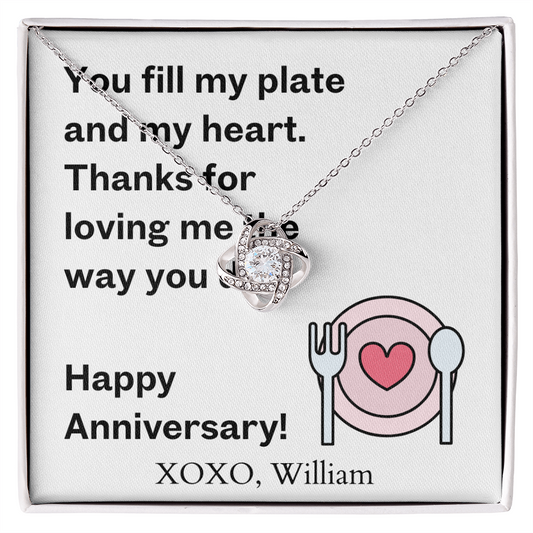 Happy Anniversary- You Fill My Plate & Heart-Love Knot Necklace