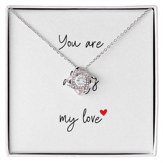 You Are Always My Love- Love Knot Necklace