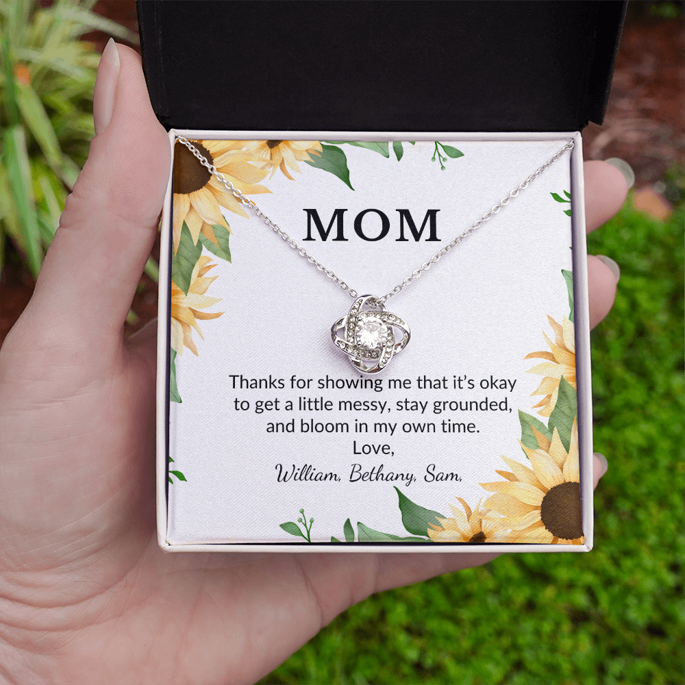Personalized for Mothers- Thanks For Showing Me It's Okay To Get A Little Messy- Love Knot Necklace