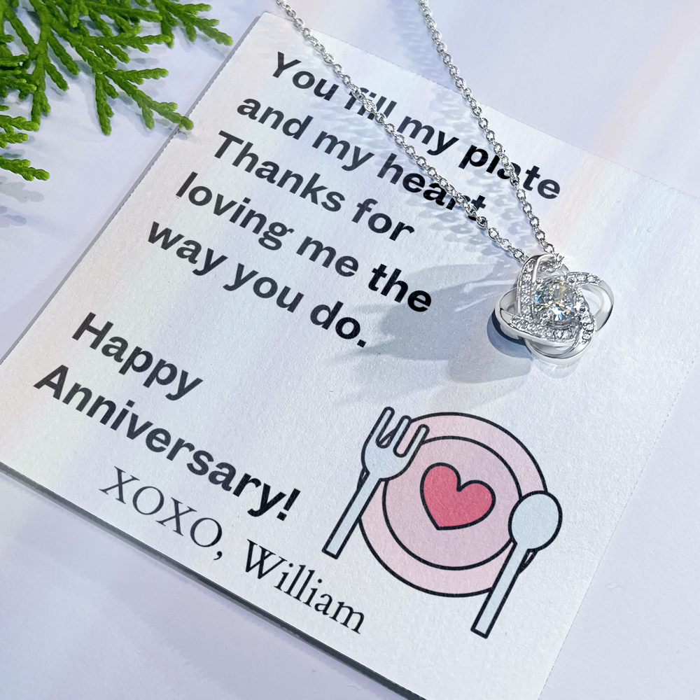 Happy Anniversary- You Fill My Plate & Heart-Love Knot Necklace