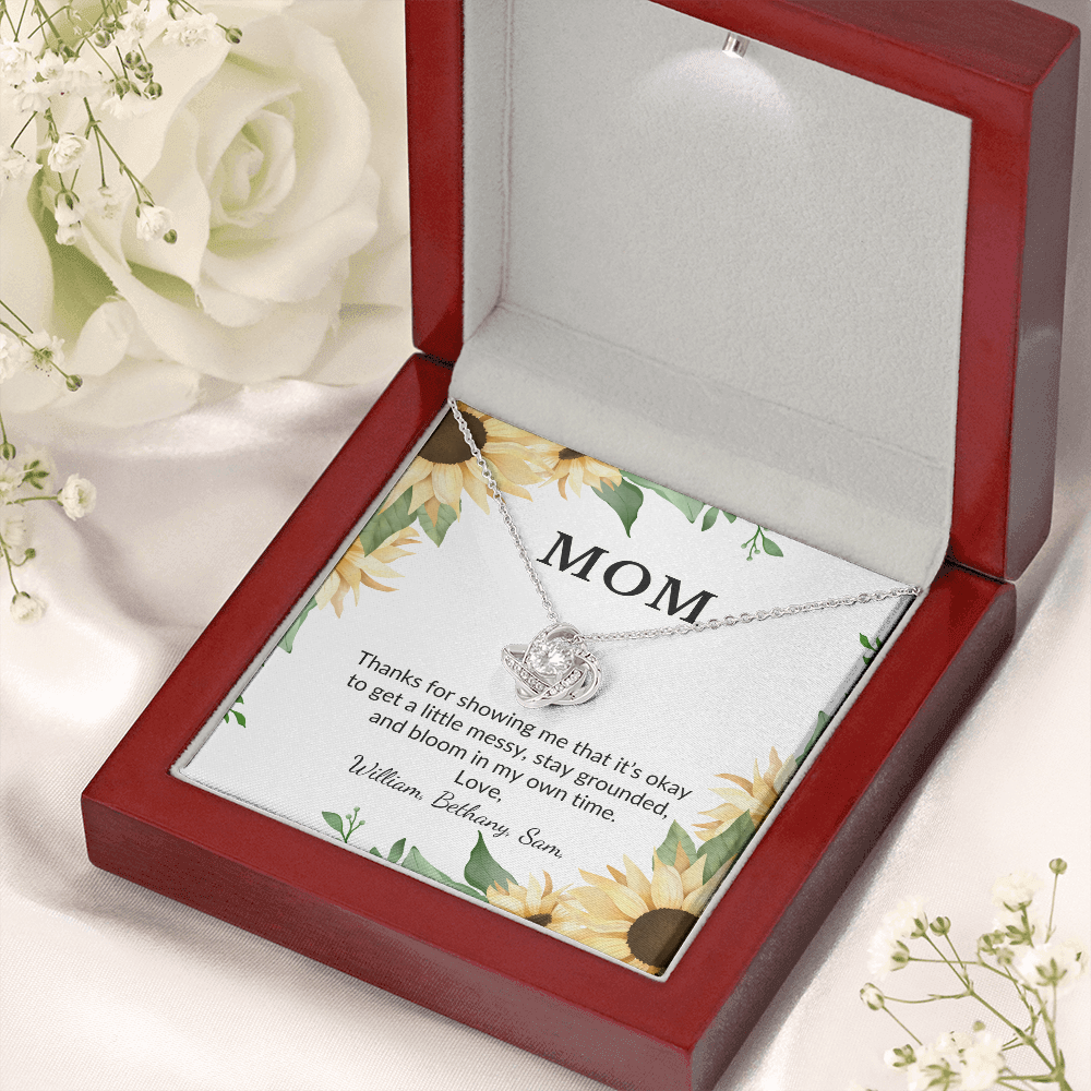 Personalized for Mothers- Thanks For Showing Me It's Okay To Get A Little Messy- Love Knot Necklace