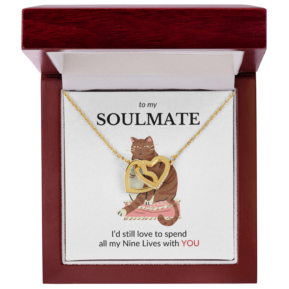 To My Soulmate- I'd Still Love To Spend All My Nine Lives With You- Interlocking Hearts Necklace