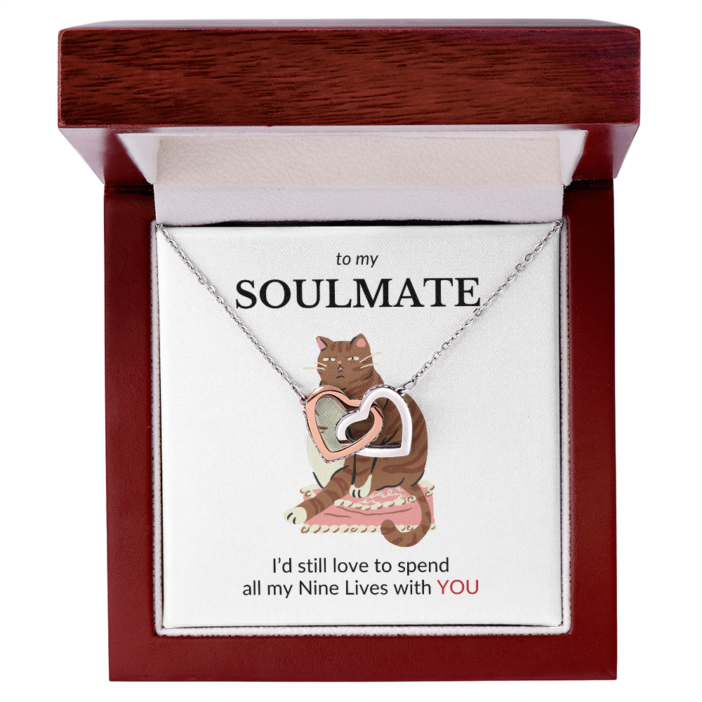 To My Soulmate- I'd Still Love To Spend All My Nine Lives With You- Interlocking Hearts Necklace