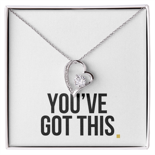 You've Got This- Forever Love Necklace