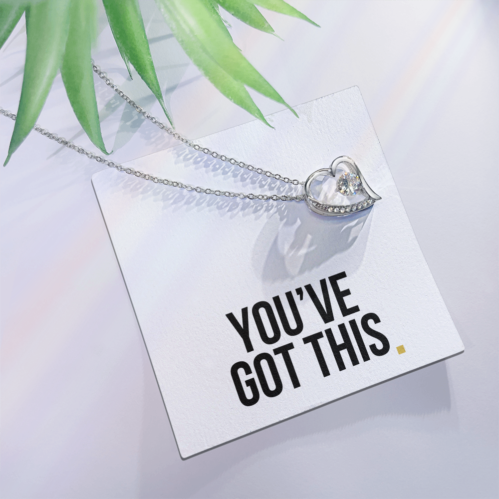You've Got This- Forever Love Necklace