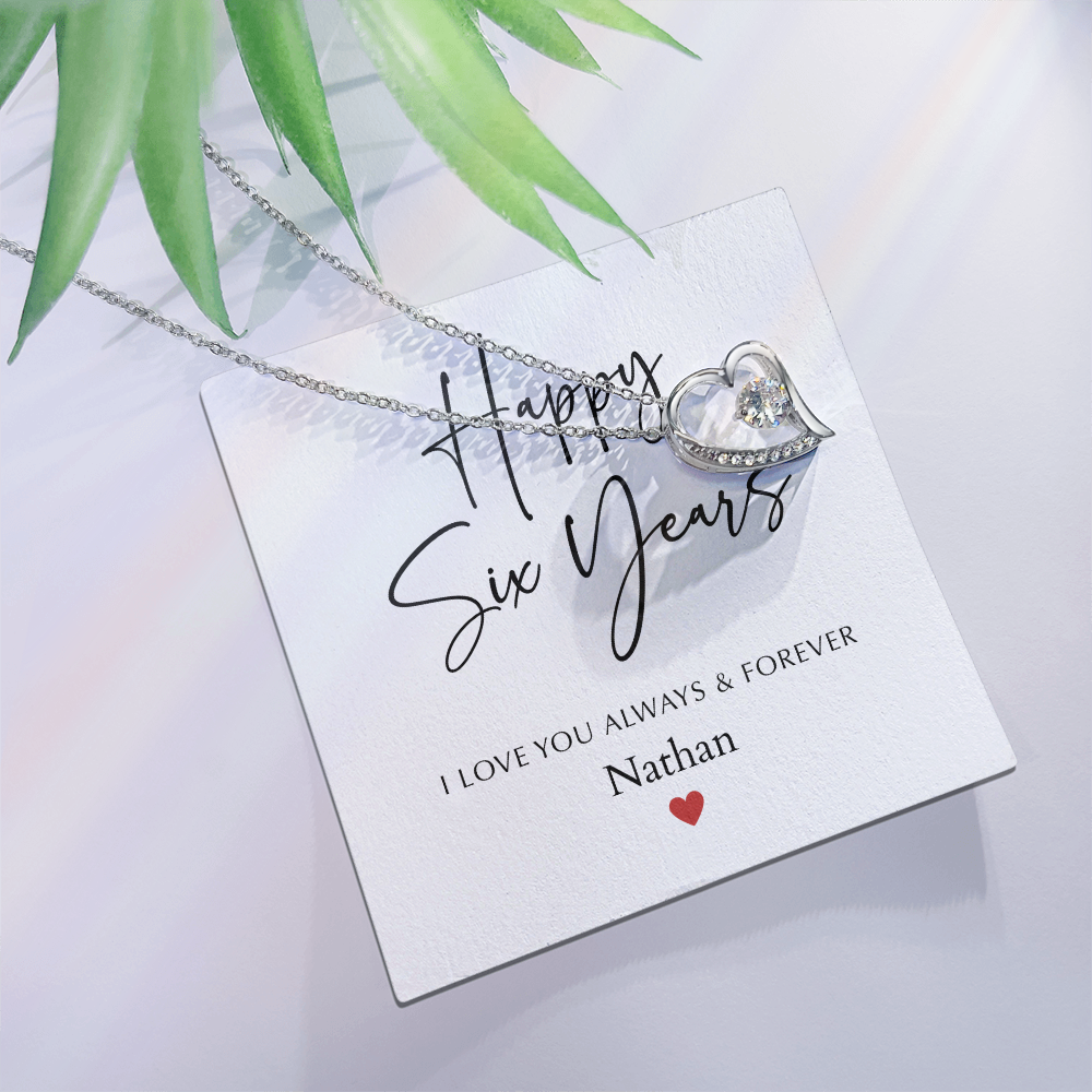 Personalized Happy Six Year Anniversary-Forever Love Necklace
