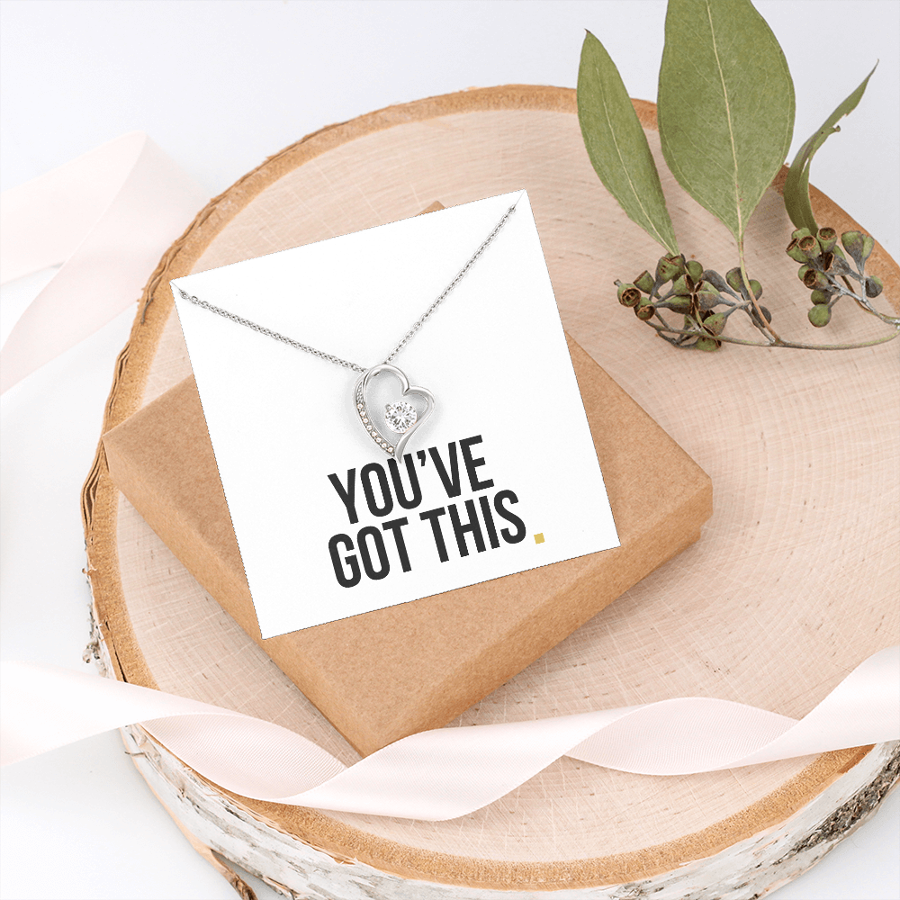 You've Got This- Forever Love Necklace