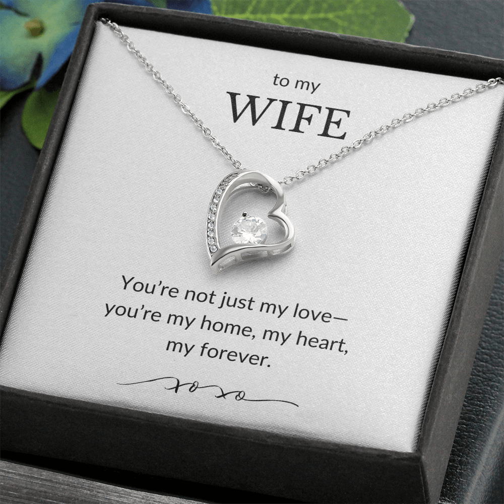 To My Wife- You're Not Just My Love- Forever Love Necklace