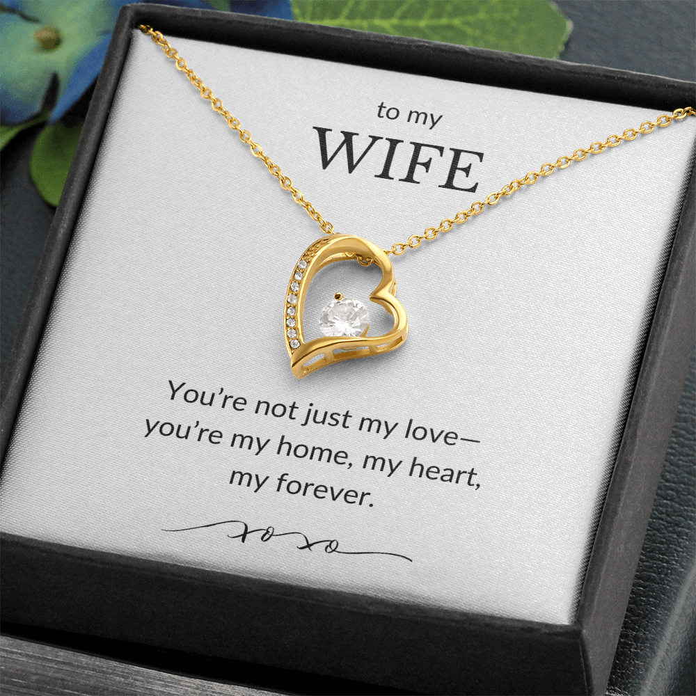 To My Wife- You're Not Just My Love- Forever Love Necklace